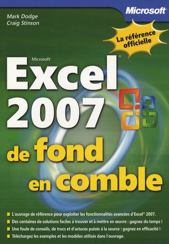 Mark Dodge et Craig Stinson - Excel 2007 - De fond en comble.