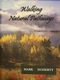  Mark Doherty - Walking Natural Pathways.