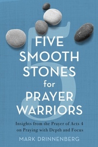 Mark Drinnenberg - Five Smooth Stones for Prayer Warriors.