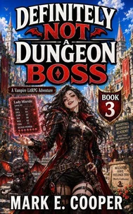 Definitely Not a Dungeon Boss 3