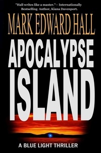  Mark Edward Hall - Apocalypse Island - Blue Light Series, #1.