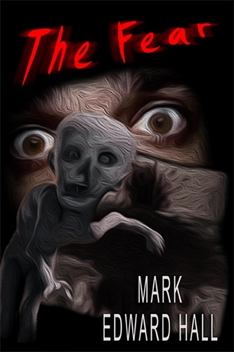  Mark Edward Hall - The Fear.