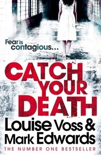 Mark Edwards et Louise Voss - Catch Your Death.