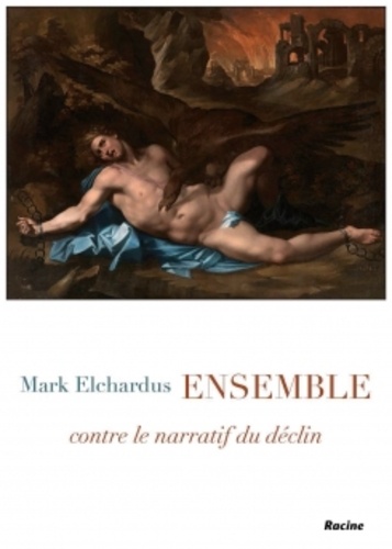 Mark Elchardus - Ensemble Comment Mark Elchardus voit l'avenir de la société - Une voie collective.