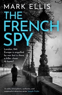 Mark Ellis - The French Spy - A classic espionage thriller full of intrigue and suspense.