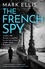 The French Spy. A classic espionage thriller full of intrigue and suspense