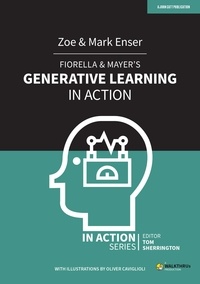 Mark Enser et Zoe Enser - Fiorella &amp; Mayer's Generative Learning in Action.