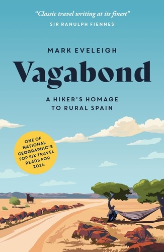 Mark Eveleigh - Vagabond - A Hiker's Homage to Rural Spain.