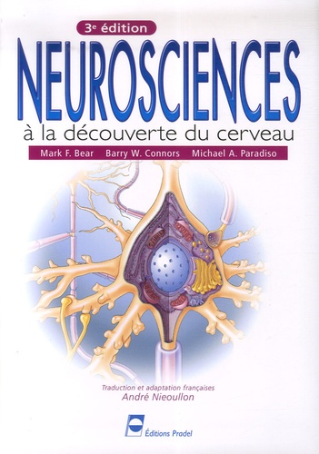 Mark-F Bear et Barry W. Connors - Neurosciences - A la découverte du cerveau.