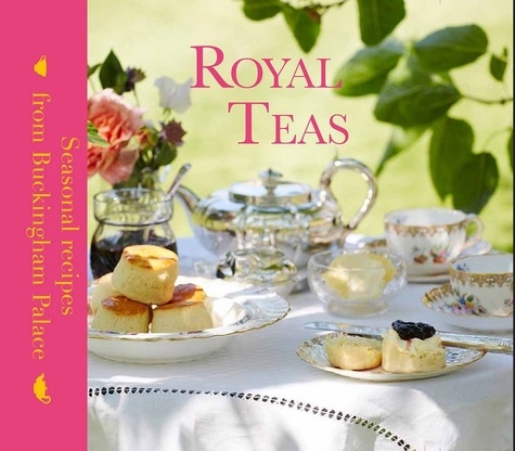 Mark Flanagan - Royal Teas - Seasonal Recipes from Buckingham Palace.