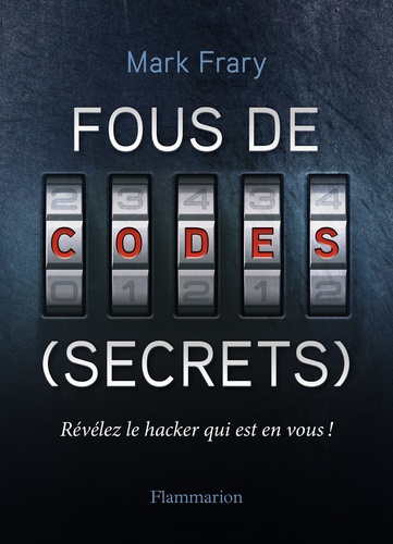 Mark Frary - Fous de codes (secrets).