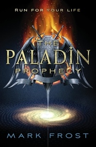 Mark Frost - The Paladin Prophecy - Book One.