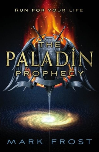 Mark Frost - The Paladin Prophecy - Book One.