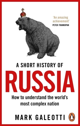 Mark Galeotti - A Short History of Russia.