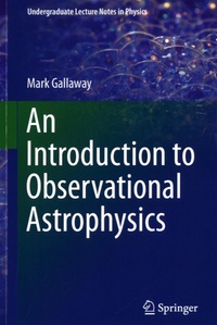 Mark Gallaway - An Introduction to Observational Astrophysics.
