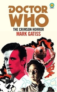 Mark Gatiss - Doctor Who: The Crimson Horror (Target Collection).