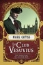 Mark Gatiss - Le Club Vesuvius - Une aventure de Lucifer Box, T1.
