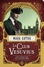 Mark Gatiss - Le Club Vesuvius - Une aventure de Lucifer Box.