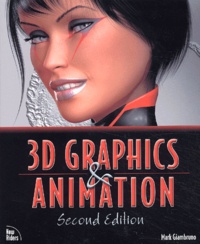 Mark Giambruno - 3d Graphics & Animation. Cd-Rom Included, 2nd Edition.