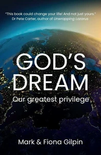 God's Dream: Our Greatest Privilege
