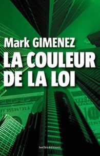 Mark Gimenez - La couleur de la loi.