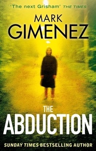Mark Gimenez - The Abduction.