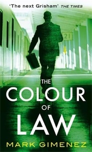Mark Gimenez - The Colour Of Law.