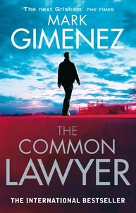 Mark Gimenez - The Common Lawyer.