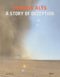 Francis Alÿs, A story of deception