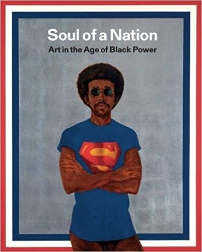 Soul of a Nation. Art in the Age of Black Power