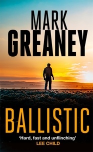 Mark Greaney - Ballistic.