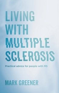 Mark Greener - Living with Multiple Sclerosis.