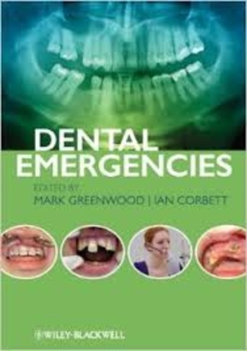 Mark Greenwood et Ian Corbett - Dental Emergencies.
