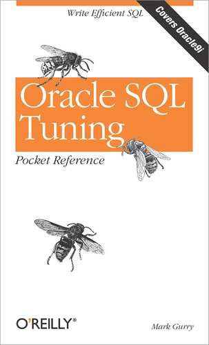Mark Gurry - Oracle SQL Tuning Pocket Reference.