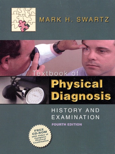 Mark-H Swartz - Textbook Of Physical Diagnosis. History And Examination, 4th Edition, Cd-Rom Included.