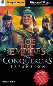 Mark H. Walker - Age of Empires Tome 2 : The Conquerors Expansion.
