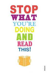Stop What You're Doing and Read This !