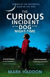 Mark Haddon - The Curious Incident of the Dog in the Night-time.