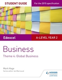 Mark Hage - Edexcel A-level Business Student Guide: Theme 4: Global Business.