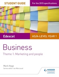 Mark Hage - Edexcel AS/A-level Year 1 Business Student Guide: Theme 1: Marketing and people.