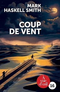 Mark Haskell Smith - Coup de vent.