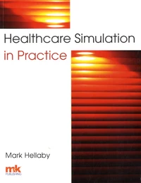Healthcare Simulation in Practice