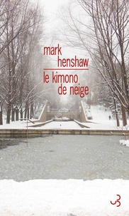 Mark Henshaw - Le kimono de neige.