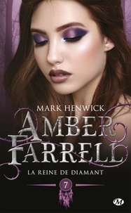 Mark Henwick - Amber Farrell Tome 7 : La reine de diamant.