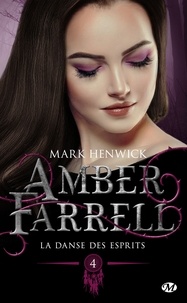 Mark Henwick - La danse des esprits - Amber Farrell, T4.
