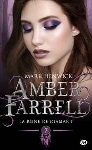Mark Henwick - La Reine de diamant - Amber Farrell, T7.