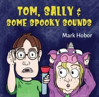 Tom, Sally &amp; Some Spooky Sounds