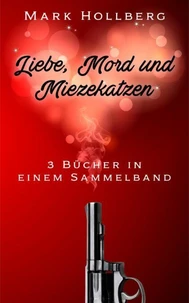 Liebe, Mord und Miezekatzen