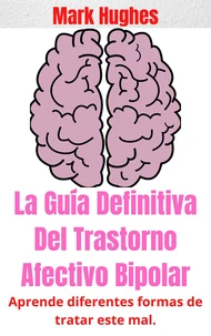 Curiosidades Del Trastorno Afectivo Bipolar: Aprende diferentes formas de tratar este mal.