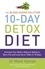 The Blood Sugar Solution 10-Day Detox Diet. Activate Your Body's Natural Ability to Burn fat and Lose Up to 10lbs in 10 Days